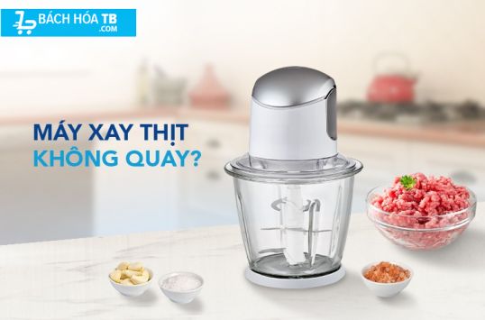 Máy xay thịt bị kẹt? Nguyên nhân và cách khắc phục đơn giản tại nhà